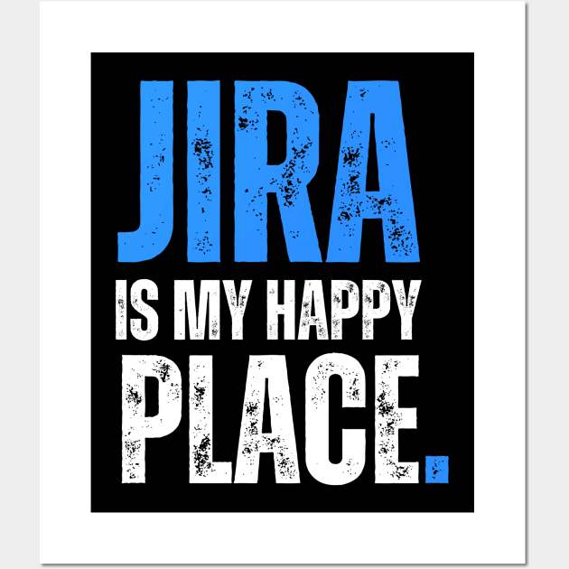 JIRA is my happy place Wall Art by guncle.co